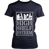 High Shelf Esteem Fitted T-shirt - Gifts For Reading Addicts