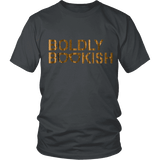 Boldly bookish Unisex T-shirt - Gifts For Reading Addicts