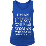 I'm an intelligent classy woman who says fuck alot Womens Tank - Gifts For Reading Addicts