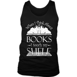 When I think about books I touch my Shelf, Mens Tank Top - Gifts For Reading Addicts