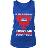 I'm crazy because i read ? Womens Tank - Gifts For Reading Addicts