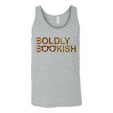 Boldly bookish Unisex Tank - Gifts For Reading Addicts
