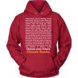 Choose Your Future, Choose Books Hoodie - Gifts For Reading Addicts