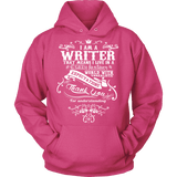 I am a writer Hoodie - Gifts For Reading Addicts