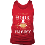 If The Book is Open I'm Busy Mens Tank - Gifts For Reading Addicts