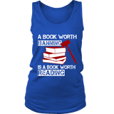 A book worth banning is a book worth reading Womens Tank - Gifts For Reading Addicts