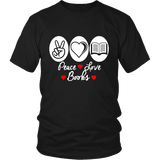 Peace, Love, Books Unisex T-shirt - Gifts For Reading Addicts