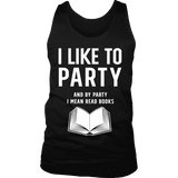 I like to party, and by party i mean READ Mens Tank Top - Gifts For Reading Addicts