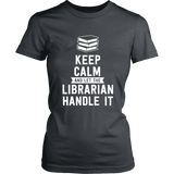 Keep calm and let the librarian handle it Fitted T-shirt - Gifts For Reading Addicts