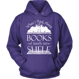 When I think about books I touch my Shelf, Hoodie - Gifts For Reading Addicts