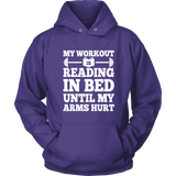 My Workout Is Reading In Bed Hoodie - Gifts For Reading Addicts