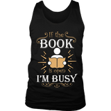 If The Book is Open I'm Busy Mens Tank - Gifts For Reading Addicts