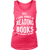 All i care about is reading books Womens Tank - Gifts For Reading Addicts