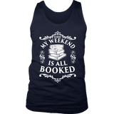 My weekend is all booked Mens Tank - Gifts For Reading Addicts