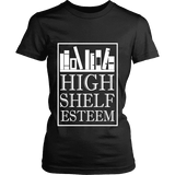 High Shelf Esteem Fitted T-shirt - Gifts For Reading Addicts