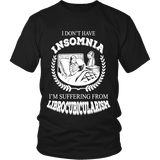 I dont have insomnia I'm suffering from Librocubicularism, Unisex T-shirt - Gifts For Reading Addicts
