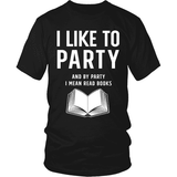 I Like to Party - Gifts For Reading Addicts
