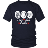 Peace, Love, Books Unisex T-shirt - Gifts For Reading Addicts