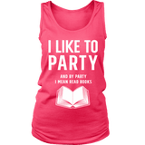 I like to party, and by party i mean READ Womens Tank Top - Gifts For Reading Addicts