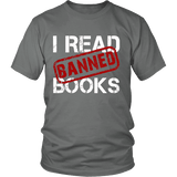 I Read Banned Books Unisex T-shirt - Gifts For Reading Addicts