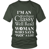 I'm an intelligent classy woman who says fuck alot Unisex T-shirt - Gifts For Reading Addicts