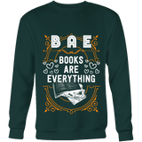 BAE, Books Are Everything Sweatshirt - Gifts For Reading Addicts