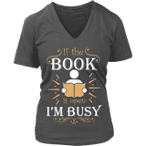 If The Book is Open I'm Busy V-neck - Gifts For Reading Addicts
