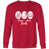 Peace, Love, Books Sweatshirt - Gifts For Reading Addicts