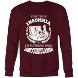 I dont have insomnia I'm suffering from Librocubicularism, Sweatshirt - Gifts For Reading Addicts