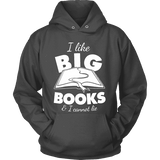 I like big books and i cannot lie Hoodie - Gifts For Reading Addicts