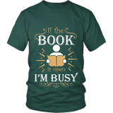 If The Book is Open I'm Busy Unisex T-shirt - Gifts For Reading Addicts