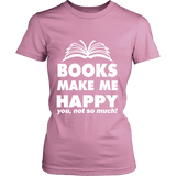 Books make me happy Fitted T-shirt - Gifts For Reading Addicts