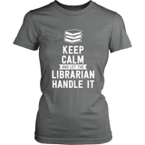 Keep calm and let the librarian handle it Fitted T-shirt - Gifts For Reading Addicts