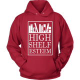 High Shelf Esteem Hoodie - Gifts For Reading Addicts