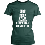 Keep calm and let the librarian handle it Fitted T-shirt - Gifts For Reading Addicts