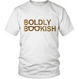 Boldly bookish Unisex T-shirt - Gifts For Reading Addicts