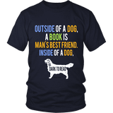Outside of a dog a book is man's best friend Unisex T-shirt - Gifts For Reading Addicts