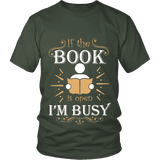 If The Book is Open I'm Busy Unisex T-shirt - Gifts For Reading Addicts