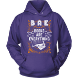 BAE, Books Are Everything Hoodie - Gifts For Reading Addicts