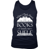 When I think about books I touch my Shelf, Mens Tank Top - Gifts For Reading Addicts