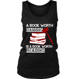 A book worth banning is a book worth reading Womens Tank - Gifts For Reading Addicts