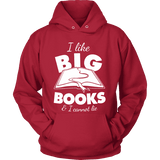 I like big books and i cannot lie Hoodie - Gifts For Reading Addicts