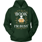 If The Book is Open I'm Busy Hoodie - Gifts For Reading Addicts