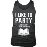 I like to party, and by party i mean READ Mens Tank Top - Gifts For Reading Addicts
