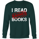 I Read Banned Books Sweatshirt - Gifts For Reading Addicts
