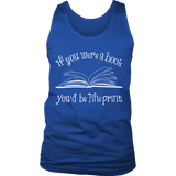 If You Were a Book You Would Be Fine Print Mens Tank Top - Gifts For Reading Addicts