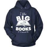 I like big books and i cannot lie Hoodie - Gifts For Reading Addicts