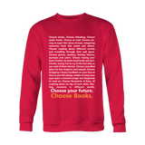 Choose Your Future, Choose Books Sweatshirt - Gifts For Reading Addicts