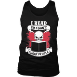 I read so i dont choke people Mens Tank - Gifts For Reading Addicts