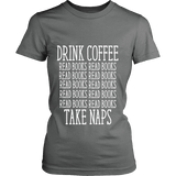 Drink Coffee, Read books, Take naps Fitted T-shirt - Gifts For Reading Addicts